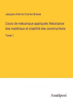 Cours de mécanique appliquée; Résistance des matériaux et stabilité des constructions