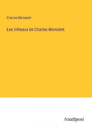 Les tréteaux de Charles Monselet