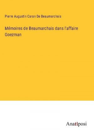 Mémoires de Beaumarchais dans l'affaire Goezman