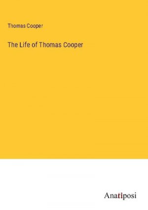 The Life of Thomas Cooper