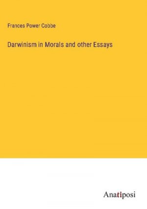 Darwinism in Morals and other Essays