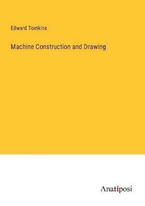 Machine Construction and Drawing