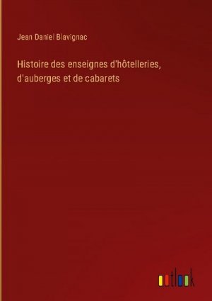 Histoire des enseignes d'hôtelleries, d'auberges et de cabarets