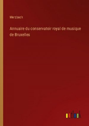 Annuaire du conservatoir royal de musique de Bruxelles