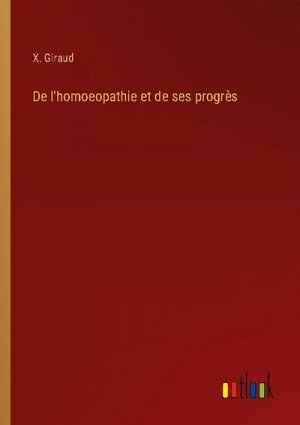 De l'homoeopathie et de ses progrès