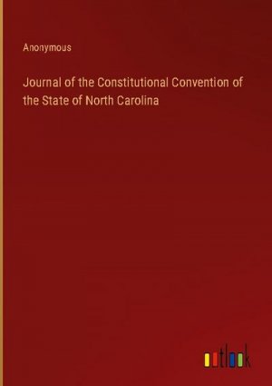 Journal of the Constitutional Convention of the State of North Carolina