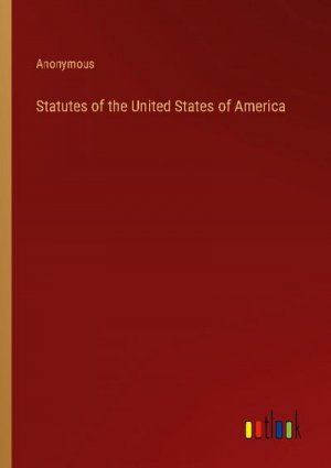 Statutes of the United States of America