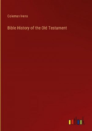 Bible History of the Old Testament