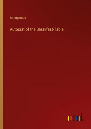 Autocrat of the Breakfast-Table