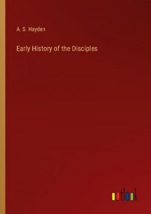Early History of the Disciples