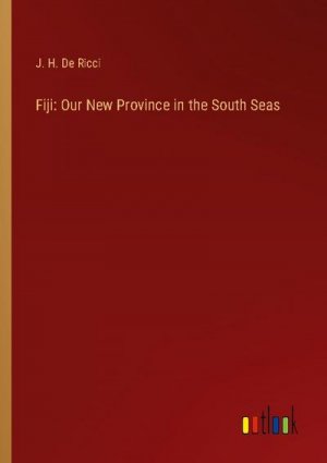 Fiji: Our New Province in the South Seas