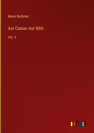 Aut Caesar Aut Nihil