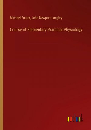 Course of Elementary Practical Physiology