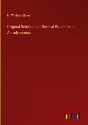 Original Solutions of Several Problems in Aerodynamics