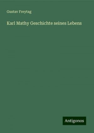 Karl Mathy Geschichte seines Lebens