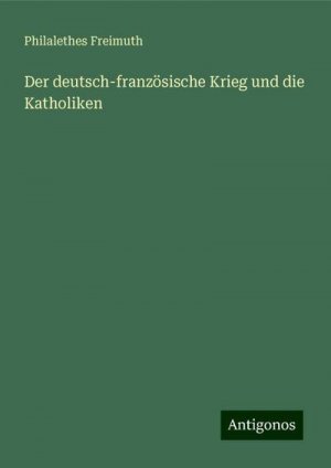 Der deutsch-französische Krieg und die Katholiken