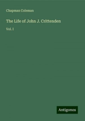 The Life of John J. Crittenden