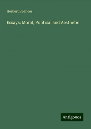 Essays: Moral, Political and Aesthetic