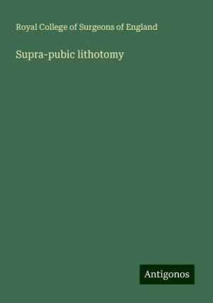 Supra-pubic lithotomy