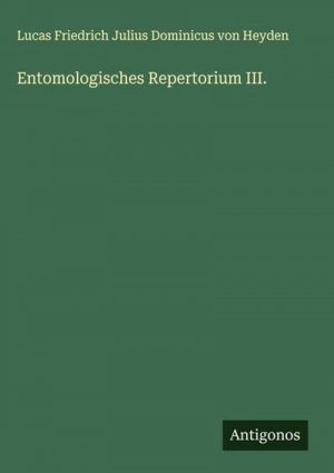 Entomologisches Repertorium III.