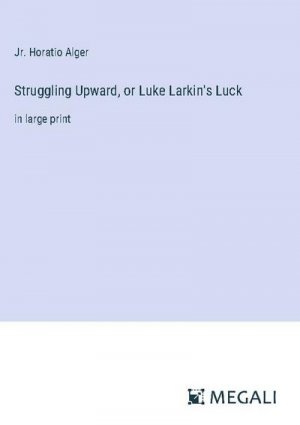 Struggling Upward, or Luke Larkin's Luck