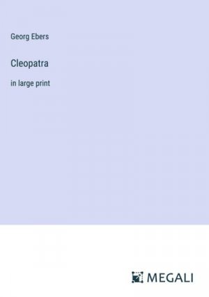 neues Buch – Georg Ebers – Cleopatra