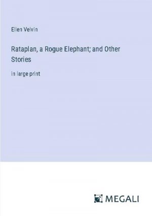 Rataplan, a Rogue Elephant; and Other Stories