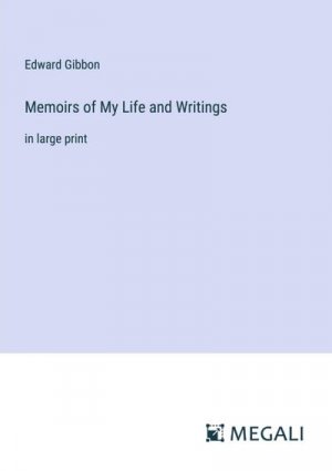 Memoirs of My Life and Writings