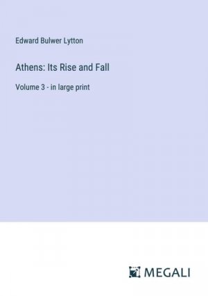 Athens: Its Rise and Fall