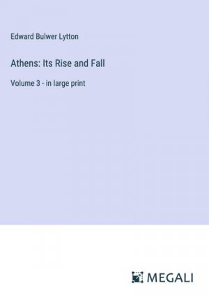 Athens: Its Rise and Fall