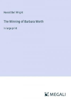 The Winning of Barbara Worth