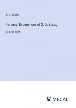 Personal Experiences of S. O. Susag