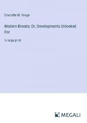 Modern Broods; Or, Developments Unlooked For