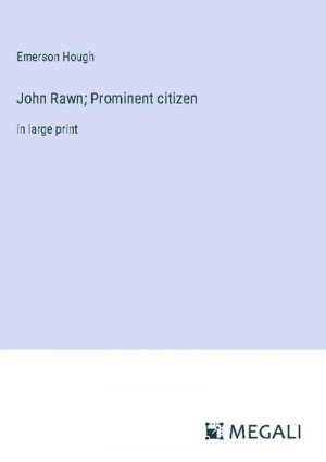 John Rawn; Prominent citizen