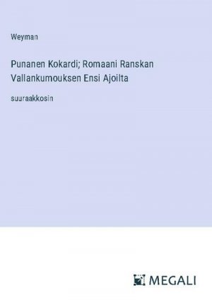 Punanen Kokardi; Romaani Ranskan Vallankumouksen Ensi Ajoilta