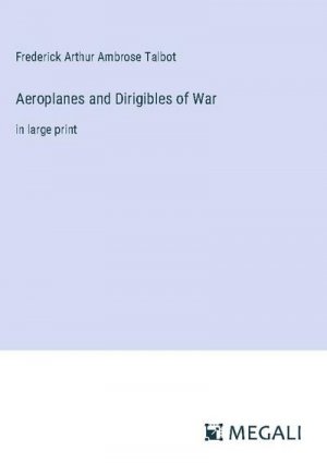 Aeroplanes and Dirigibles of War