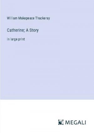 Catherine; A Story