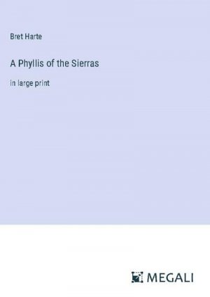 A Phyllis of the Sierras