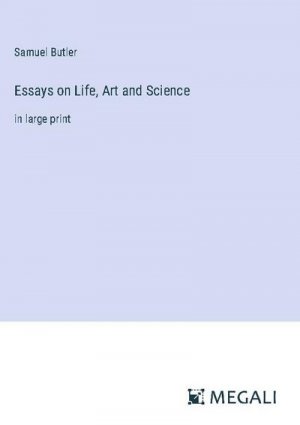 Essays on Life, Art and Science