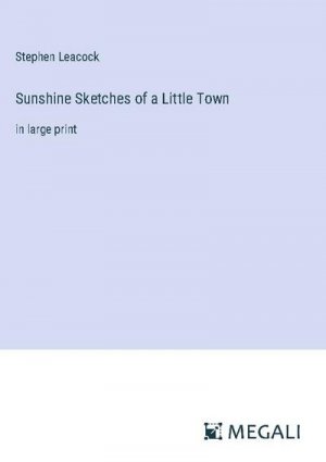 Sunshine Sketches of a Little Town