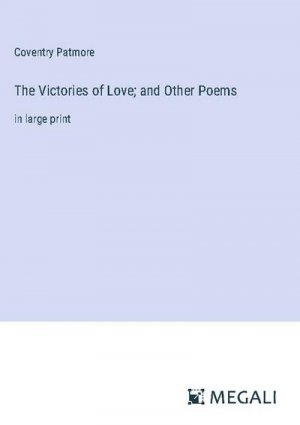 The Victories of Love; and Other Poems