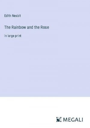 The Rainbow and the Rose