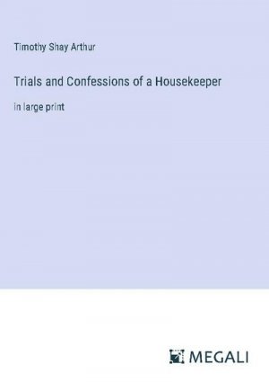 Trials and Confessions of a Housekeeper