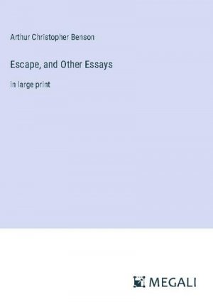 Escape, and Other Essays