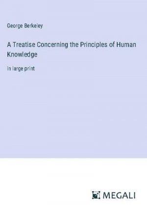 A Treatise Concerning the Principles of Human Knowledge