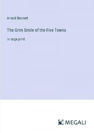 The Grim Smile of the Five Towns