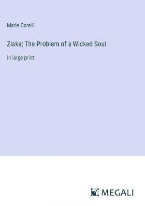Ziska; The Problem of a Wicked Soul