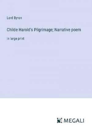 Childe Harold's Pilgrimage; Narrative poem