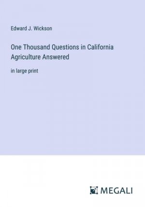 One Thousand Questions in California Agriculture Answered