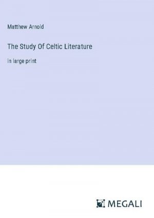 The Study Of Celtic Literature